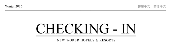 CHECKING IN - New World Hotels & Resorts